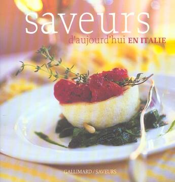 Couverture du livre « Saveurs d'aujourd'hui en italie » de Collectif Gallimard aux éditions Gallimard-loisirs