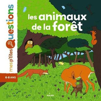 Couverture du livre « Les animaux de la forêt » de Pascale Hédelin aux éditions Milan