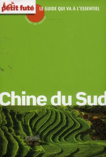 Couverture du livre « GUIDE PETIT FUTE ; DESTINATION SPOT : Chine du sud (édition 2013) » de Collectif Petit Fute aux éditions Le Petit Fute