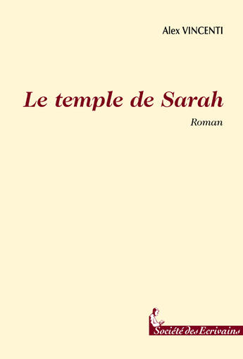 Couverture du livre « Le Temple De Sarah » de Alex Vincenti aux éditions Societe Des Ecrivains