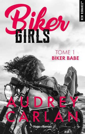 Couverture du livre « Biker girls Tome 1 : Biker Babe » de Audrey Carlan aux éditions Hugo Roman
