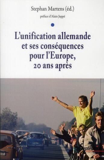 Couverture du livre « L'unification allemande et ses conséquences pour l'Europe vingt ans après » de Stephan Martens aux éditions Pu Du Septentrion