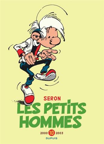 Couverture du livre « Les Petits Hommes : Intégrale vol.10 : 2000-2003 » de Pierre Seron aux éditions Dupuis