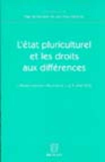 Couverture du livre « L'etat pluriculturel et les droits aux differences » de Dekker et Faberon aux éditions Bruylant