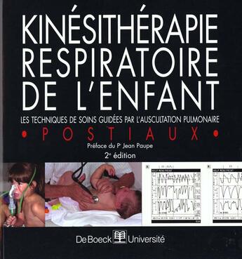 Couverture du livre « Kinesitherapie respiratoire de l'enfant + cd-rom » de Postiaux aux éditions De Boeck