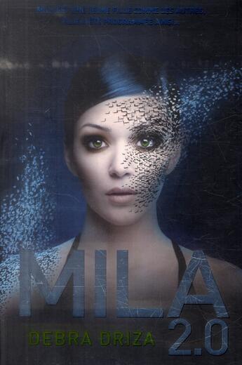 Couverture du livre « Mila 2.0 t.1 » de Debra Driza aux éditions Panini