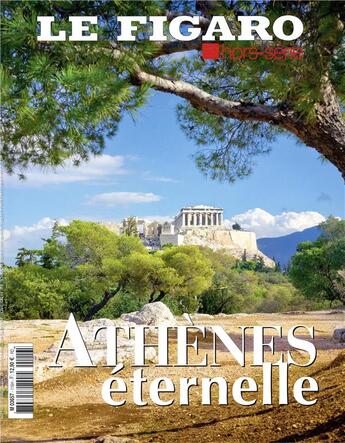 Couverture du livre « Athènes ville éternelle » de Le Figaro aux éditions Societe Du Figaro