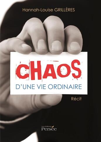 Couverture du livre « Chaos d'une vie ordinaire » de Hannah-Louise Grilleres aux éditions Persee