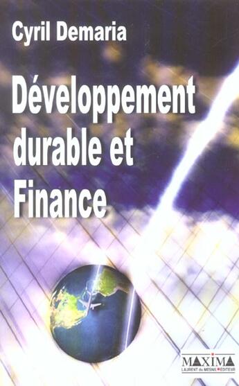 Couverture du livre « Developpement durable et finance » de Cyril Demaria aux éditions Maxima