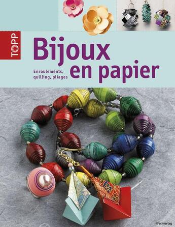 Couverture du livre « Bijoux en papier » de Claude Dartevelle et David Elias et Elke Pieske aux éditions Editions Carpentier