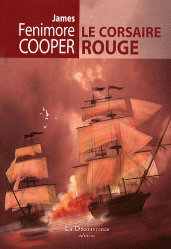 Couverture du livre « Le corsaire rouge » de James Fenimore Cooper aux éditions La Decouvrance