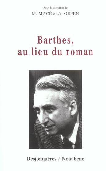 Couverture du livre « Barthes, au lieu du roman » de Mace/Gefen aux éditions Desjonqueres