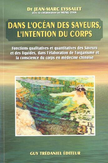 Couverture du livre « Dans l'ocean des saveurs, l'intention du corps » de Jean-Marc Eyssalet aux éditions Guy Trédaniel