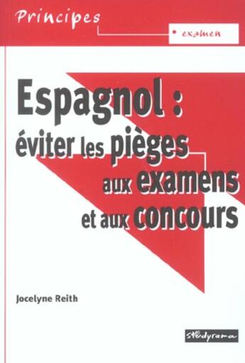 Couverture du livre « Espagnol ; éviter les pièges aux examens et concours » de Jocelyne Reith aux éditions Studyrama