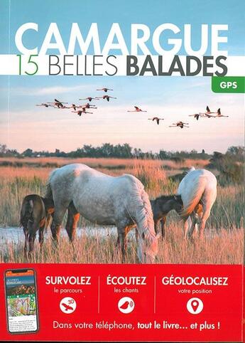 Couverture du livre « Camargue ; 15 belles balades (édition 2018) » de Jean-Emmanuel Roché aux éditions Belles Balades