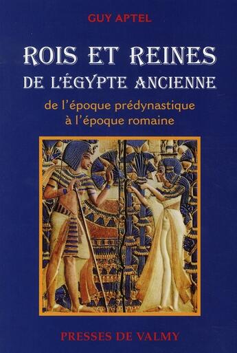 Couverture du livre « Rois et reines de l'égypte ancienne de l'époque prédynastique à l'époque romaine » de Aptel aux éditions Presses De Valmy