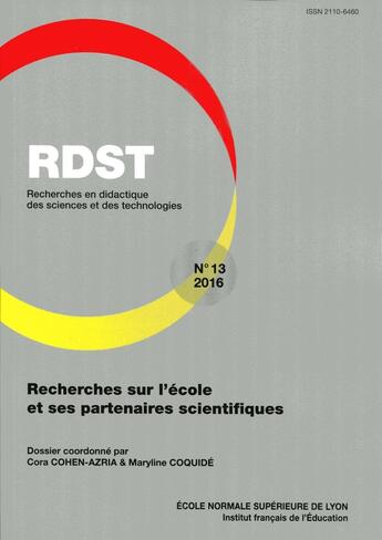 Couverture du livre « RDST, n° 13/2016 : Recherches sur l'école et ses partenaires scientifiques » de C Cohen- Azria Cora aux éditions Ens Lyon