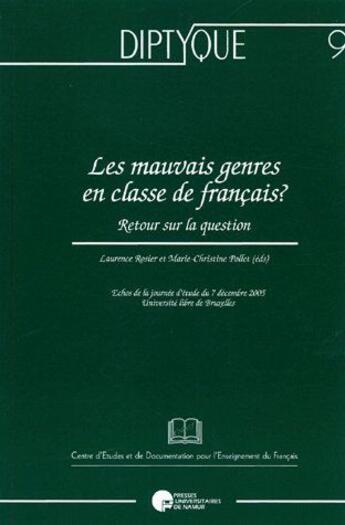 Couverture du livre « Les mauvais genres en classe de français ? retour sur la question ; échos de la journée d'étude du 7 décembre 2005 ; université libre de Bruxelles » de  aux éditions Pu De Namur