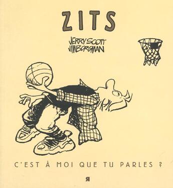 Couverture du livre « Zits : c'est a moi que tu parles ? » de Borgman/Scott aux éditions Rackham