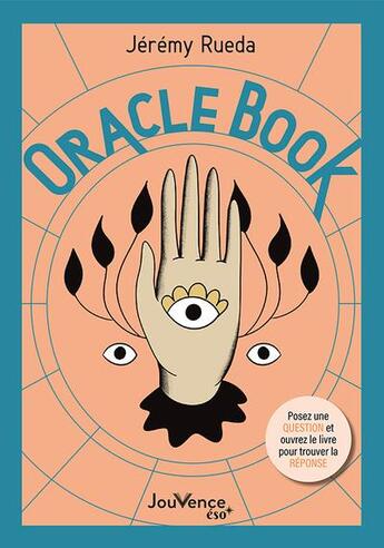 Couverture du livre « Oracle book : posez une question et ouvrez le livre pour trouver la réponse » de Jeremy Rueda aux éditions Jouvence