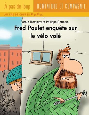 Couverture du livre « Fred poulet enquete sur le velo vole » de Carole Tremblay aux éditions Dominique Et Compagnie