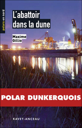 Couverture du livre « L'abattoir dans la dune » de Maxime Gillio aux éditions Ravet-anceau