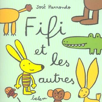 Couverture du livre « Fifi Et Les Autres » de Jose Parrondo aux éditions Belem