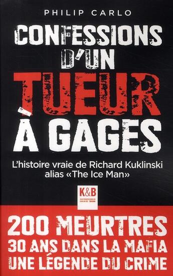 Couverture du livre « Confessions d'un tueur à gages ; l'histoire vraie de Richard Kuklinski alias 