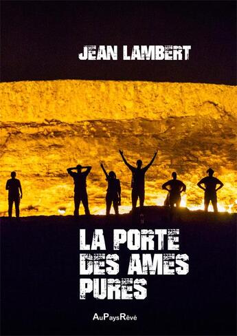 Couverture du livre « La porte des âmes pures » de Jean Lambert aux éditions Au Pays Reve