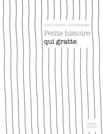 Couverture du livre « Petite histoire qui gratte » de Chloe Marquaire et Leslie Guivarc'H aux éditions Graine D'encre