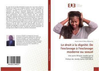 Couverture du livre « Le droit a la dignite: de l'esclavage a l'esclavage moderne ou sexuel » de Djiazet Mbou Mbognin aux éditions Editions Universitaires Europeennes