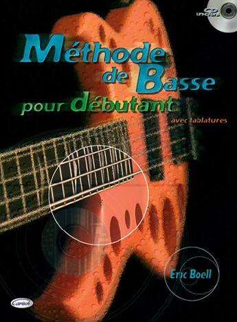 Couverture du livre « Méthode de basse pour débutant » de Eric Boell aux éditions Carisch Musicom