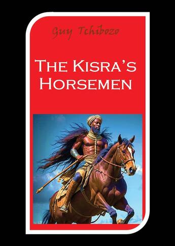 Couverture du livre « The Kisra's Horsemen » de Guy Tchibozo aux éditions Stylit