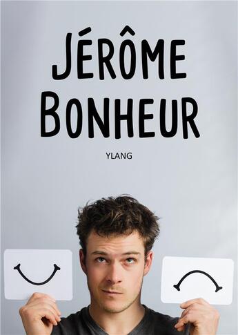 Couverture du livre « Jérôme Bonheur » de Ylang aux éditions Publishroom Factory