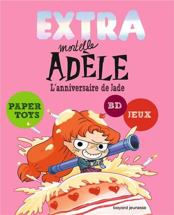 Couverture du livre « Extra Mortelle Adèle T.2 ; l'anniversaire de Jade » de Diane Le Feyer et M. Tan aux éditions Tourbillon