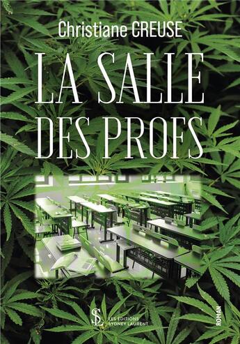 Couverture du livre « La salle des profs » de Christiane Creuse aux éditions Sydney Laurent