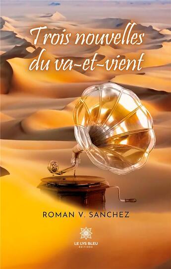 Couverture du livre « Trois nouvelles du va-et-vient » de V. Sanchez Roman aux éditions Le Lys Bleu