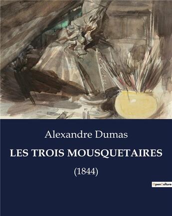 Couverture du livre « LES TROIS MOUSQUETAIRES : (1844) » de Alexandre Dumas aux éditions Culturea