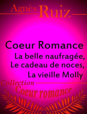 Couverture du livre « Coeur romance, le trio » de Agnes Ruiz aux éditions Agnes Ruiz