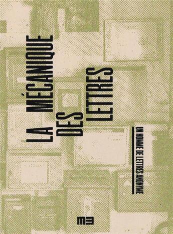 Couverture du livre « La mécanique des lettres » de Anonyme aux éditions Le Monde A L'envers