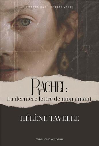 Couverture du livre « RACHEL La dernière lettre de mon amant » de Hélène Tavelle aux éditions Helene Tavelle