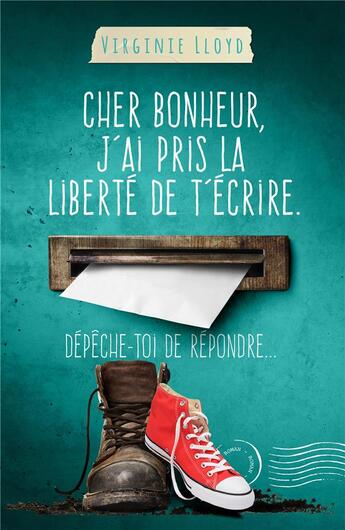 Couverture du livre « Cher bonheur, j'ai pris la liberté de t'écrire ; dépêche-toi de répondre... » de Virginie Lloyd aux éditions Virginie Lloyd