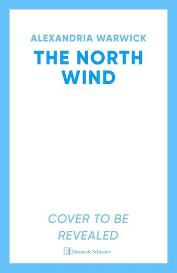 Couverture du livre « THE NORTH WIND - BOOK 1 » de Alexandria Warwick aux éditions Simon & Schuster