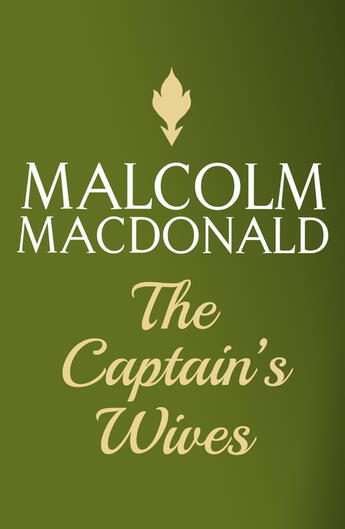 Couverture du livre « The Captain's Wives » de Macdonald Malcolm aux éditions Hodder And Stoughton Digital