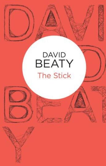 Couverture du livre « The Stick » de Beaty David aux éditions Pan Macmillan