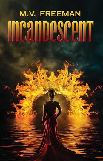 Couverture du livre « Incandescent » de Freeman M V aux éditions Omnific Publishing