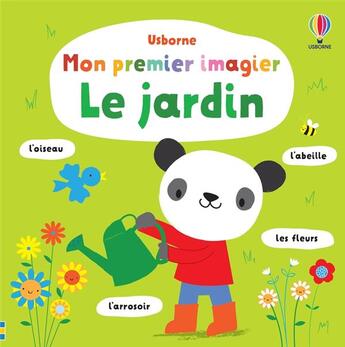 Couverture du livre « Mon premier imagier : le jardin » de Stella Baggott et Fiona Watt aux éditions Usborne