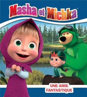 Couverture du livre « Masha et Michka ; une amie fantastique » de  aux éditions Hachette Jeunesse