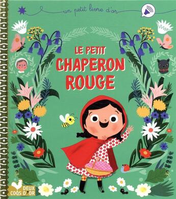 Couverture du livre « Le Petit Chaperon Rouge » de Marie Paruit et Aurelie Desfour aux éditions Deux Coqs D'or