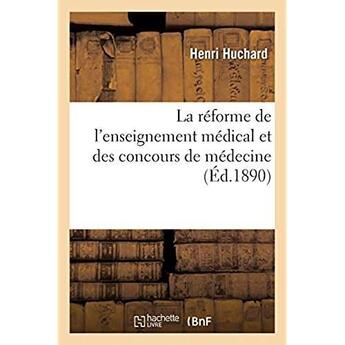 Couverture du livre « La réforme de l'enseignement médical et des concours de médecine » de Huchard Henri aux éditions Hachette Bnf